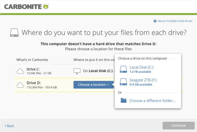 Carbonite Windows Client: Where do you want to put your files from each drive? Choose a location.
