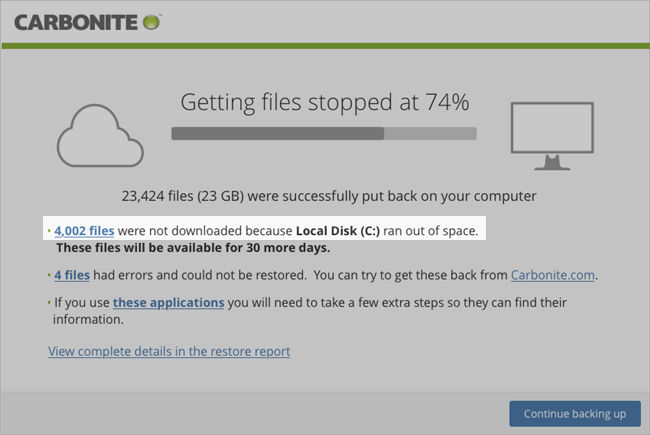 Carbonite Windows Client: Getting files stopped at #%. # files were not downloaded because Local Disk (C:) ran out of space.