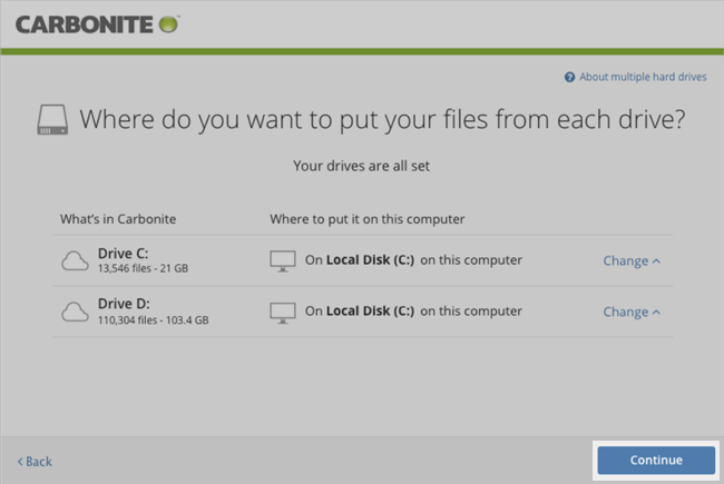Carbonite Windows Client: Where do you want to put your files from each drive? Continue.
