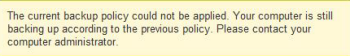 Portal: The current backup policy could not be applied. Your computer is still backing up according to the previous policy. Please contact your computer administrator.