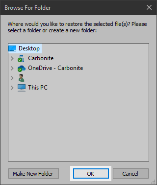 Browse For Folder: Click Desktop or another restore location and click OK